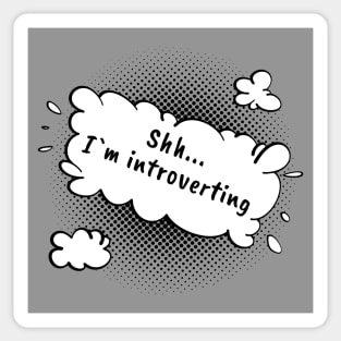 Shh...I`m introverting Sticker